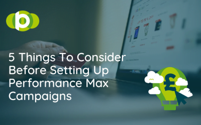 5 Things To Consider Before Setting Up Performance Max Campaigns