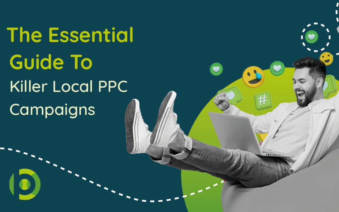 How To Create A Killer Local PPC Campaign