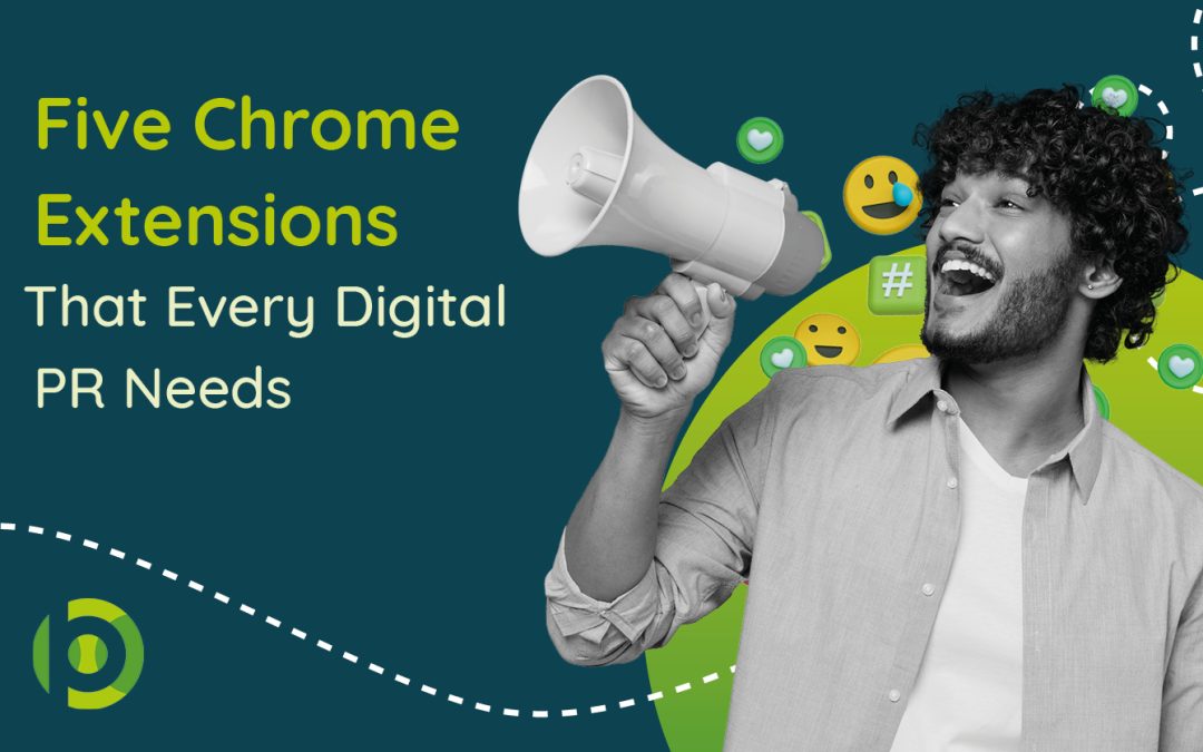 Featured Image about 5 Chrome Extensions for Digital PR