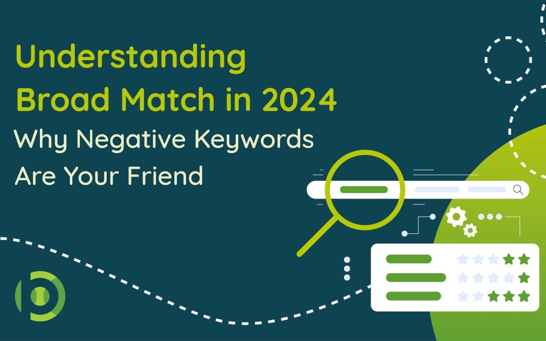 blog featured image for blog on Understanding Broad Match in 2024